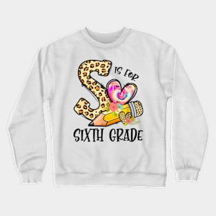 K Is For Sixth Grade Teacher Leopard First Day Of School Crewneck Sweatshirt